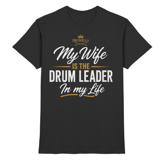 Kurzarm Herren T-Shirt Drumella „My Wife is the Drum Leader“ - Premium Shirt - Premium Shirt