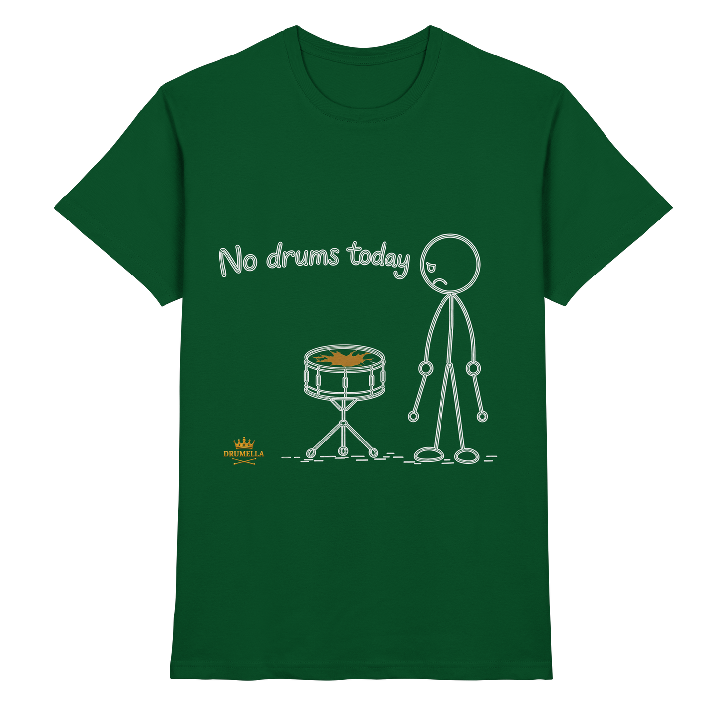 Drumella „No Drums Today…“ T-Shirt - Premium Shirt