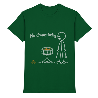 Drumella „No Drums Today…“ T-Shirt - Premium Shirt
