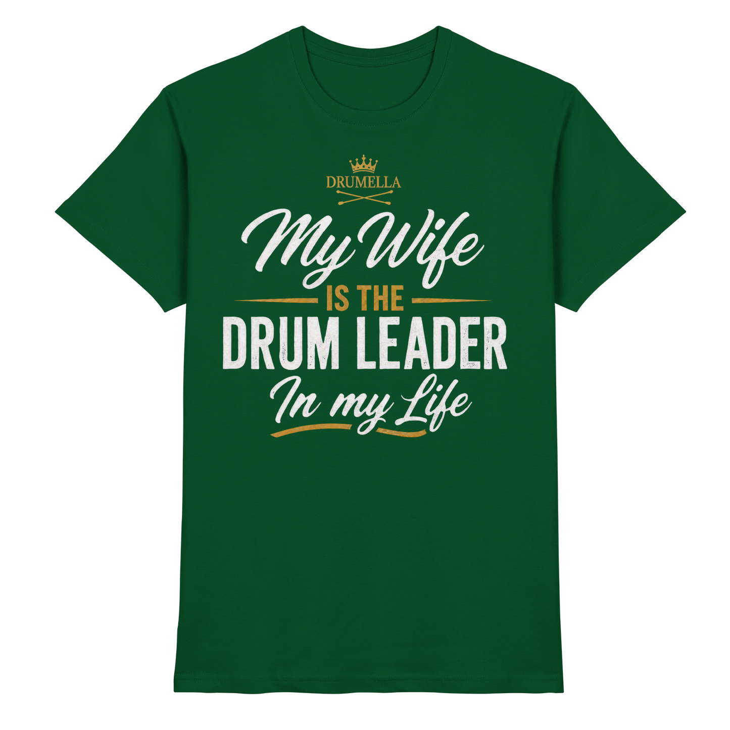 Kurzarm Herren T-Shirt Drumella „My Wife is the Drum Leader“ - Premium Shirt - Premium Shirt