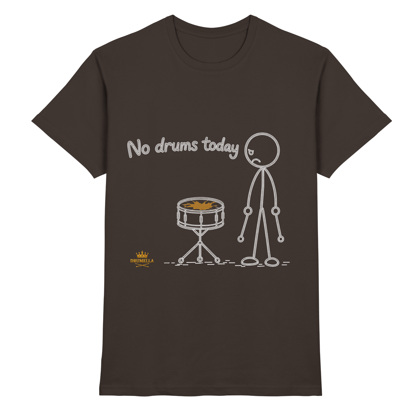 Drumella „No Drums Today…“ T-Shirt - Premium Shirt