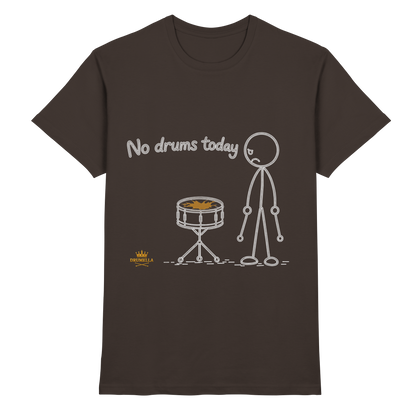 Drumella „No Drums Today…“ T-Shirt - Premium Shirt