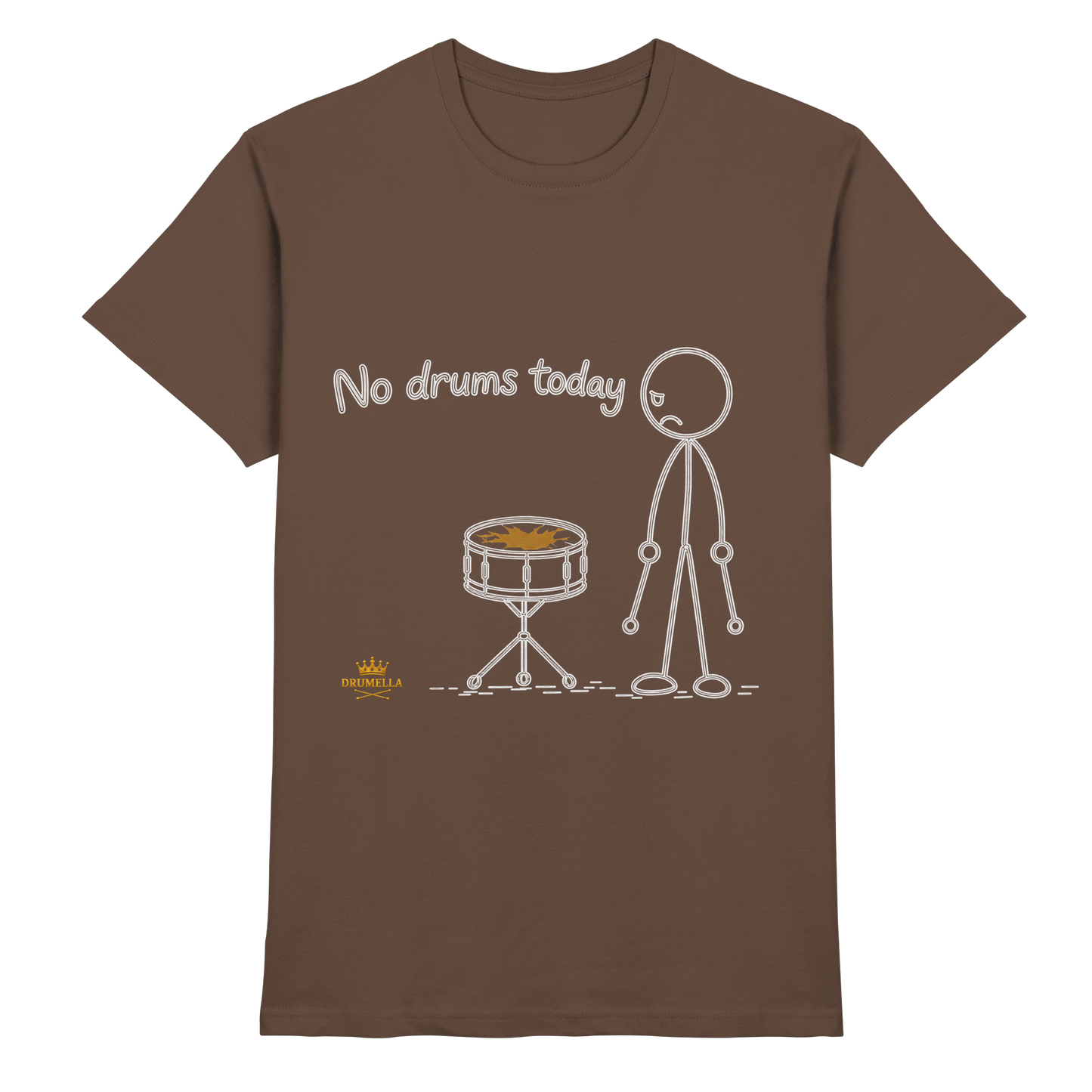 Drumella „No Drums Today…“ T-Shirt - Premium Shirt