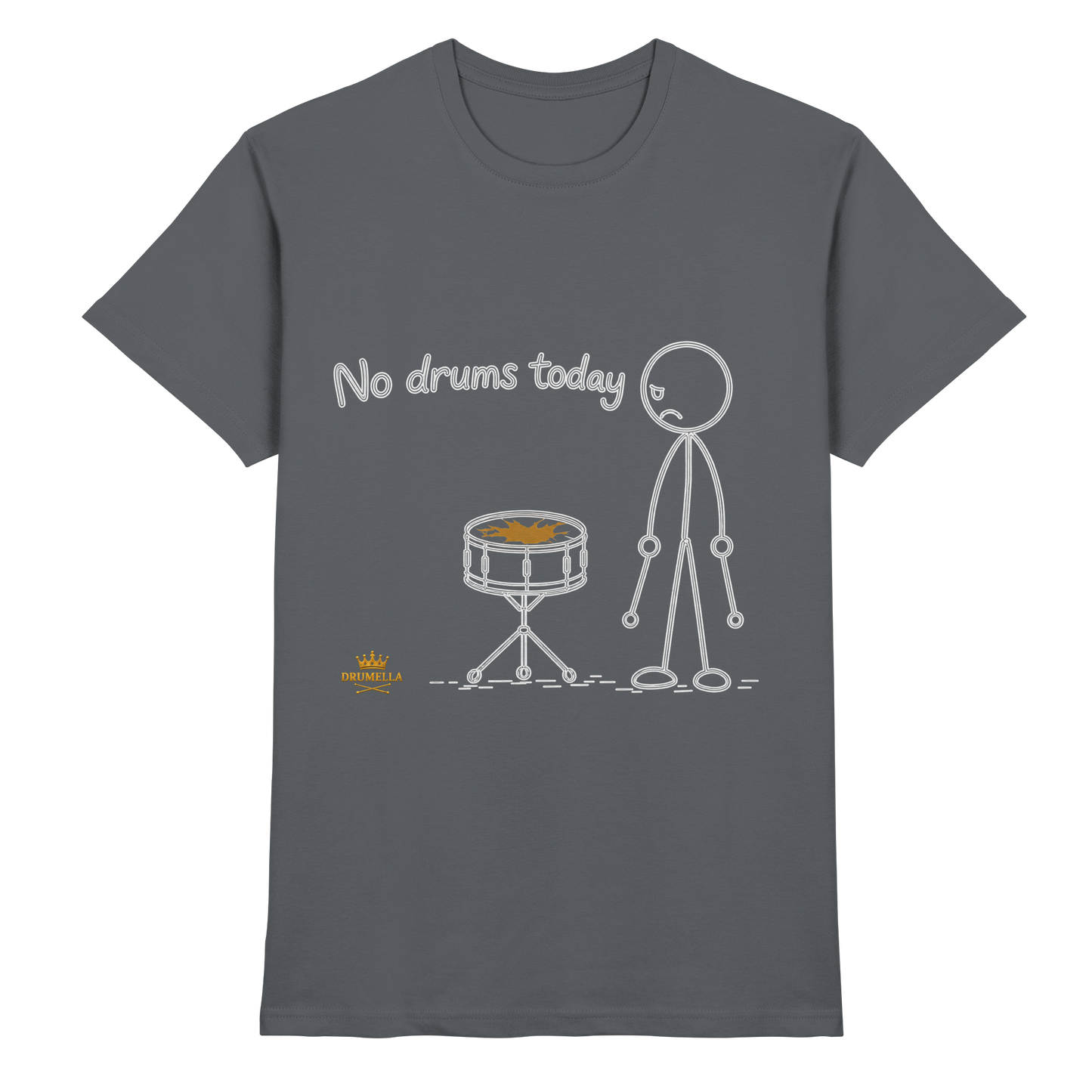 Drumella „No Drums Today…“ T-Shirt - Premium Shirt