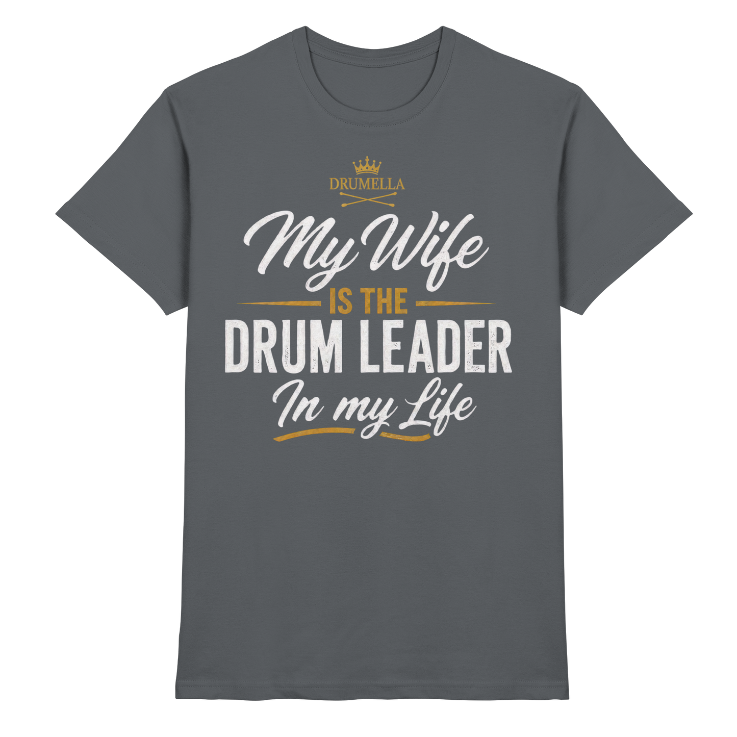 Kurzarm Herren T-Shirt Drumella „My Wife is the Drum Leader“ - Premium Shirt - Premium Shirt