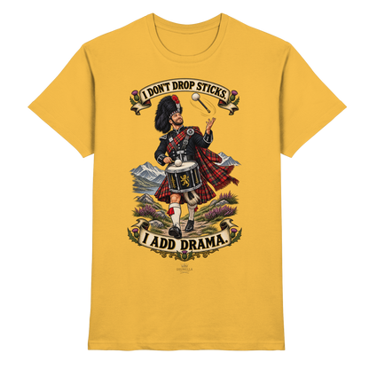 Drumella Tenor-Drummer T‑Shirt „I Don’t Drop Sticks. I Add Drama.“ - Premium Shirt