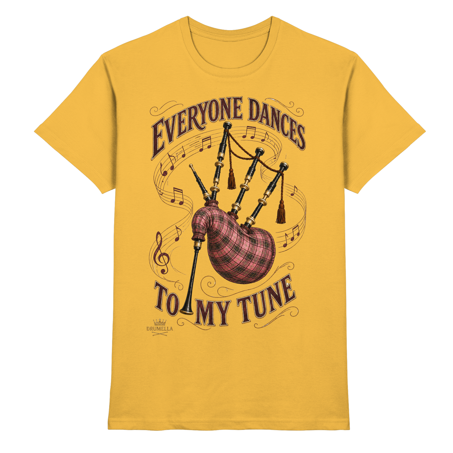 Drumella - Everyone Dances to My Tune – Dudelsack T-Shirt - Premium Shirt