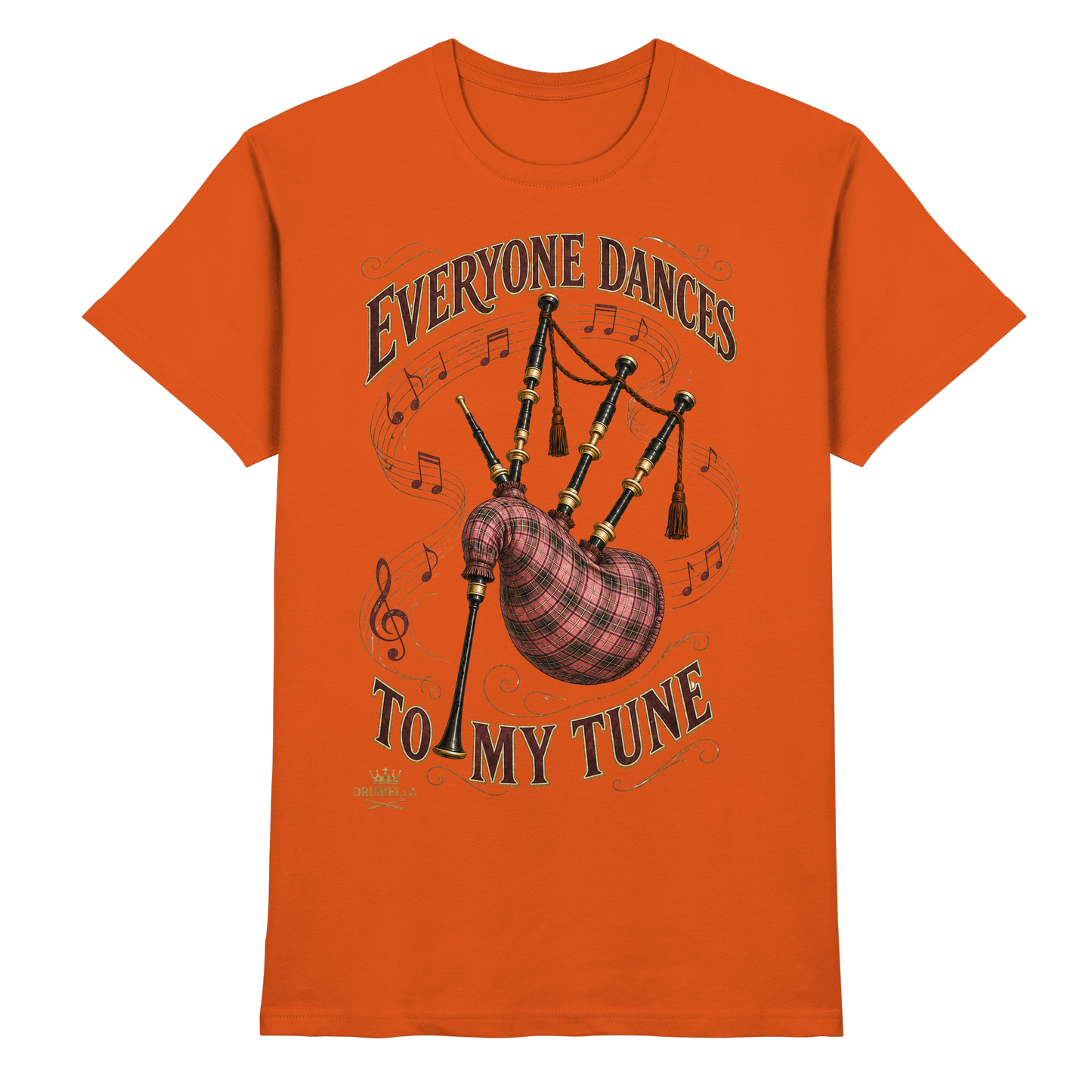 Drumella - Everyone Dances to My Tune – Dudelsack T-Shirt - Premium Shirt