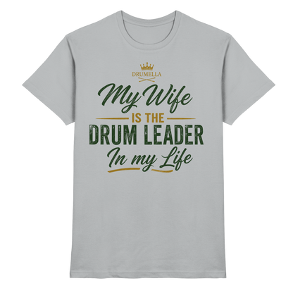Kurzarm Herren T-Shirt Drumella „My Wife is the Drum Leader“ - Premium Shirt - Premium Shirt