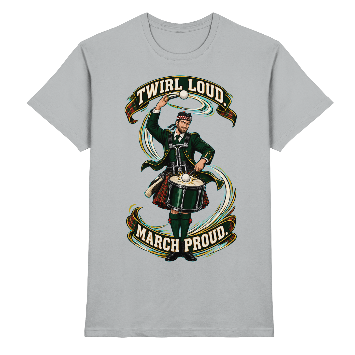 Drumella Tenor-Drummer T‑Shirt „Twirl Loud. March Proud.“ - Premium Shirt
