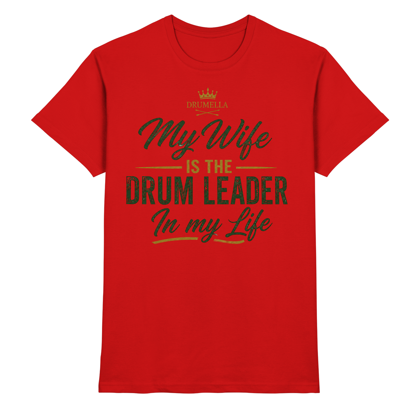 Kurzarm Herren T-Shirt Drumella „My Wife is the Drum Leader“ - Premium Shirt - Premium Shirt