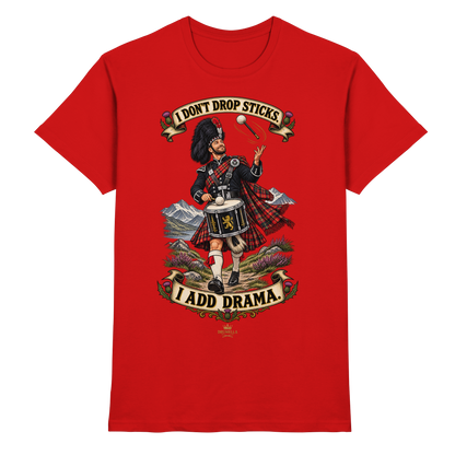 Drumella Tenor-Drummer T‑Shirt „I Don’t Drop Sticks. I Add Drama.“ - Premium Shirt