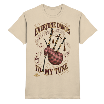 Drumella - Everyone Dances to My Tune – Dudelsack T-Shirt - Premium Shirt