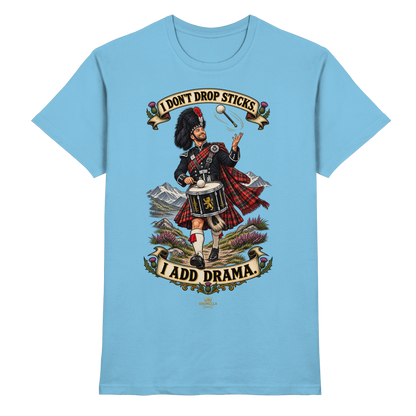 Drumella Tenor-Drummer T‑Shirt „I Don’t Drop Sticks. I Add Drama.“ - Premium Shirt