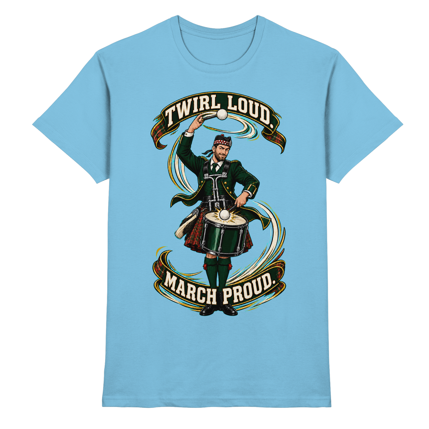 Drumella Tenor-Drummer T‑Shirt „Twirl Loud. March Proud.“ - Premium Shirt