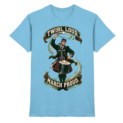 Drumella Tenor-Drummer T‑Shirt „Twirl Loud. March Proud.“ - Premium Shirt