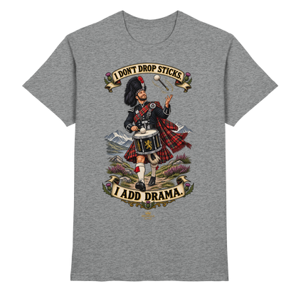 Drumella Tenor-Drummer T‑Shirt „I Don’t Drop Sticks. I Add Drama.“ - Premium Shirt