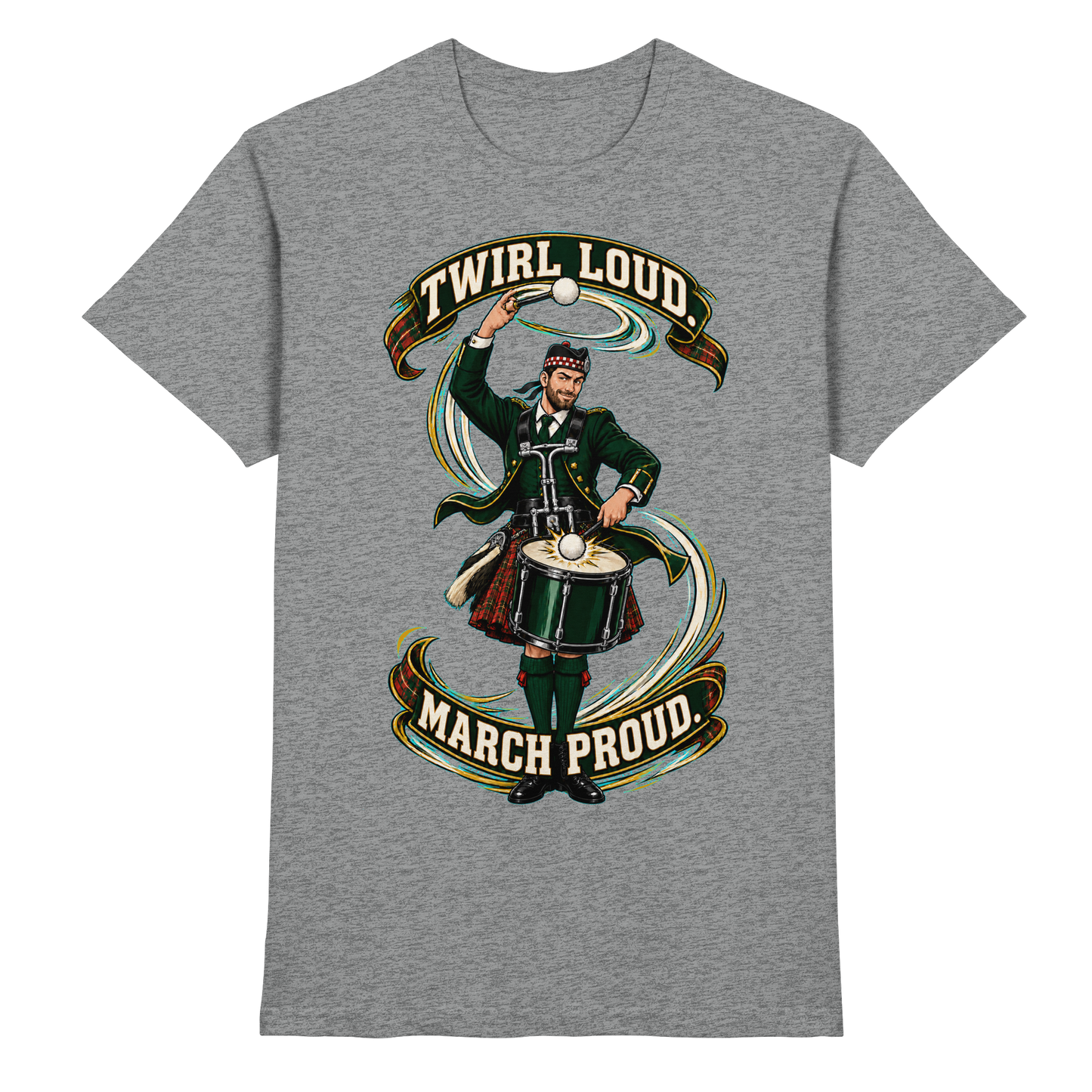 Drumella Tenor-Drummer T‑Shirt „Twirl Loud. March Proud.“ - Premium Shirt