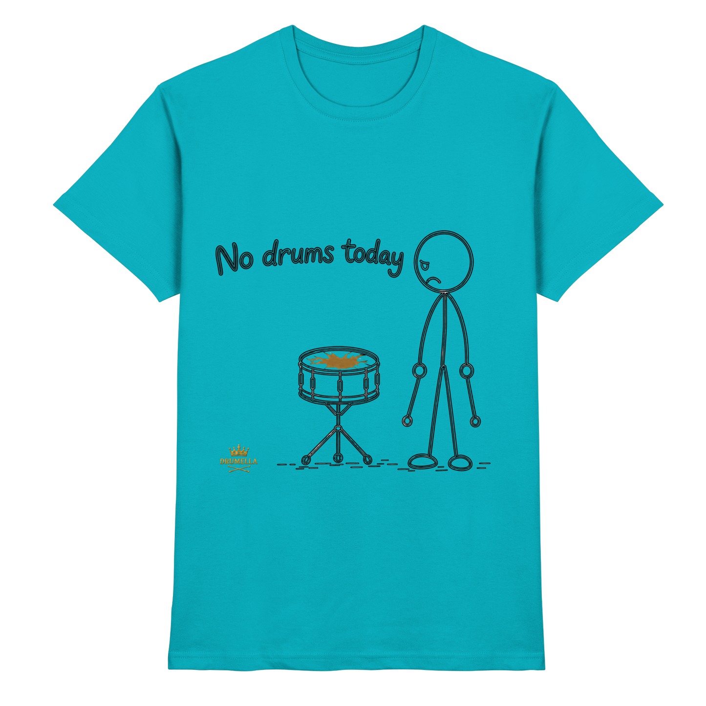 Drumella „No Drums Today…“ T-Shirt - Premium Shirt