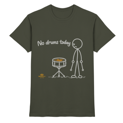 Drumella „No Drums Today…“ T-Shirt - Premium Shirt
