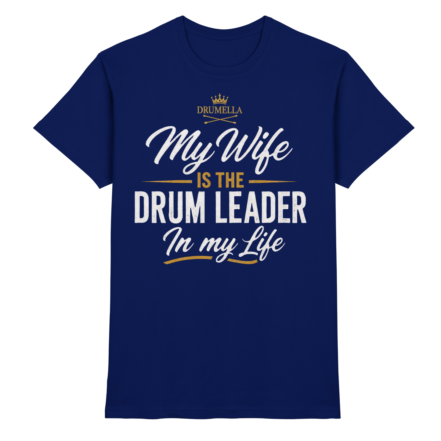Kurzarm Herren T-Shirt Drumella „My Wife is the Drum Leader“ - Premium Shirt - Premium Shirt