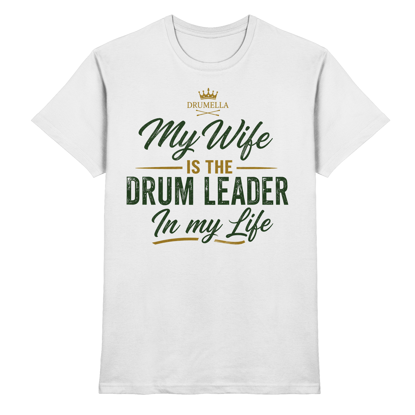 Kurzarm Herren T-Shirt Drumella „My Wife is the Drum Leader“ - Premium Shirt - Premium Shirt