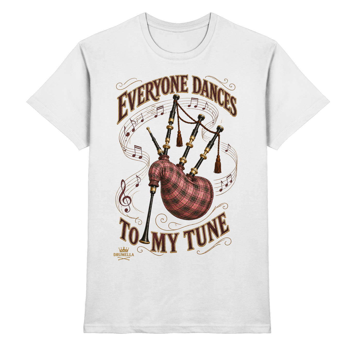 Drumella - Everyone Dances to My Tune – Dudelsack T-Shirt - Premium Shirt
