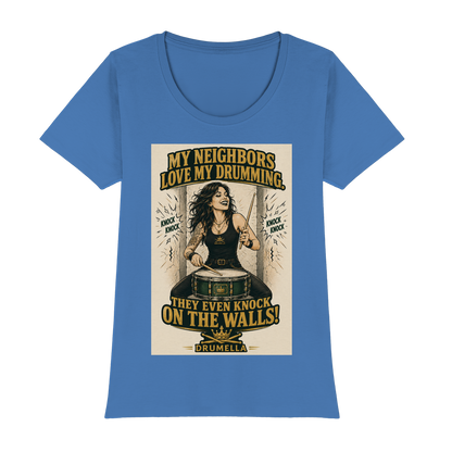 Drumella T-Shirt – „My Neighbors Love My Drumming“ - Womens Premium Classic T-Shirt