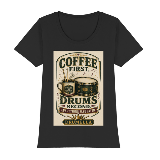 Drumella T-Shirt – „Coffee First. Drums Second.“ - Womens Premium Classic T-Shirt