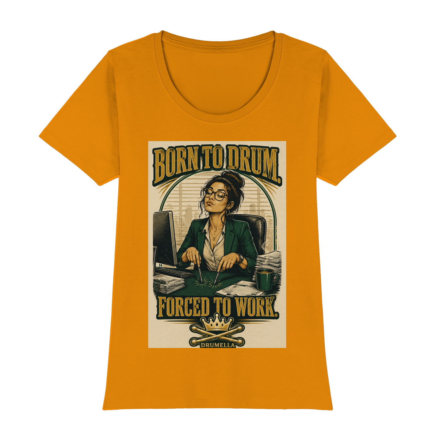 Drumella T-Shirt – „Born to Drum. Forced to Work.“ - Womens Premium Classic T-Shirt