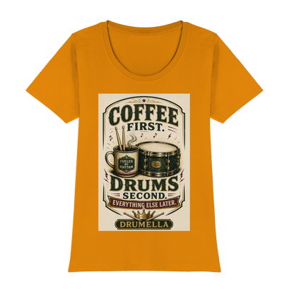 Drumella T-Shirt – „Coffee First. Drums Second.“ - Womens Premium Classic T-Shirt