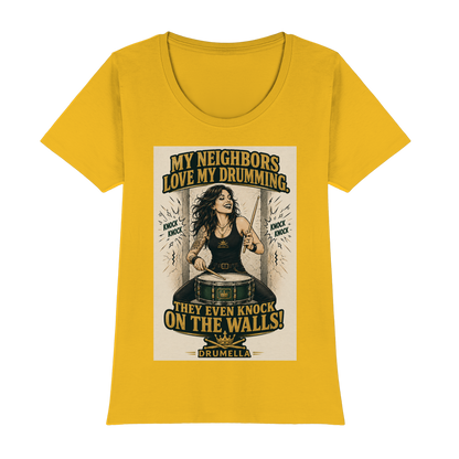 Drumella T-Shirt – „My Neighbors Love My Drumming“ - Womens Premium Classic T-Shirt