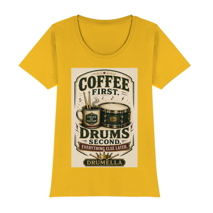 Drumella T-Shirt – „Coffee First. Drums Second.“ - Womens Premium Classic T-Shirt