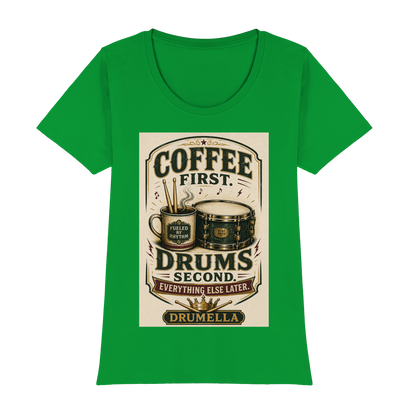 Drumella T-Shirt – „Coffee First. Drums Second.“ - Womens Premium Classic T-Shirt