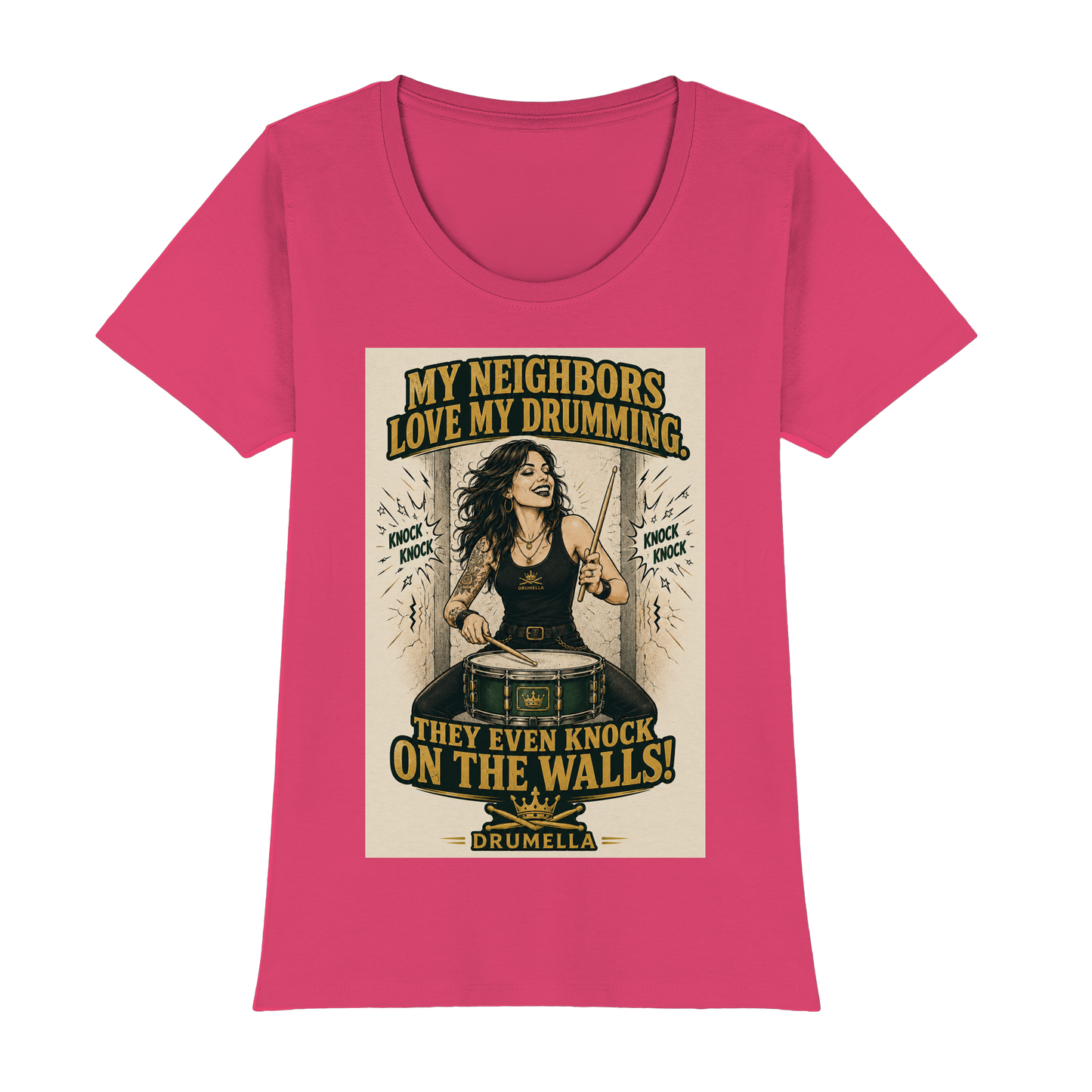 Drumella T-Shirt – „My Neighbors Love My Drumming“ - Womens Premium Classic T-Shirt