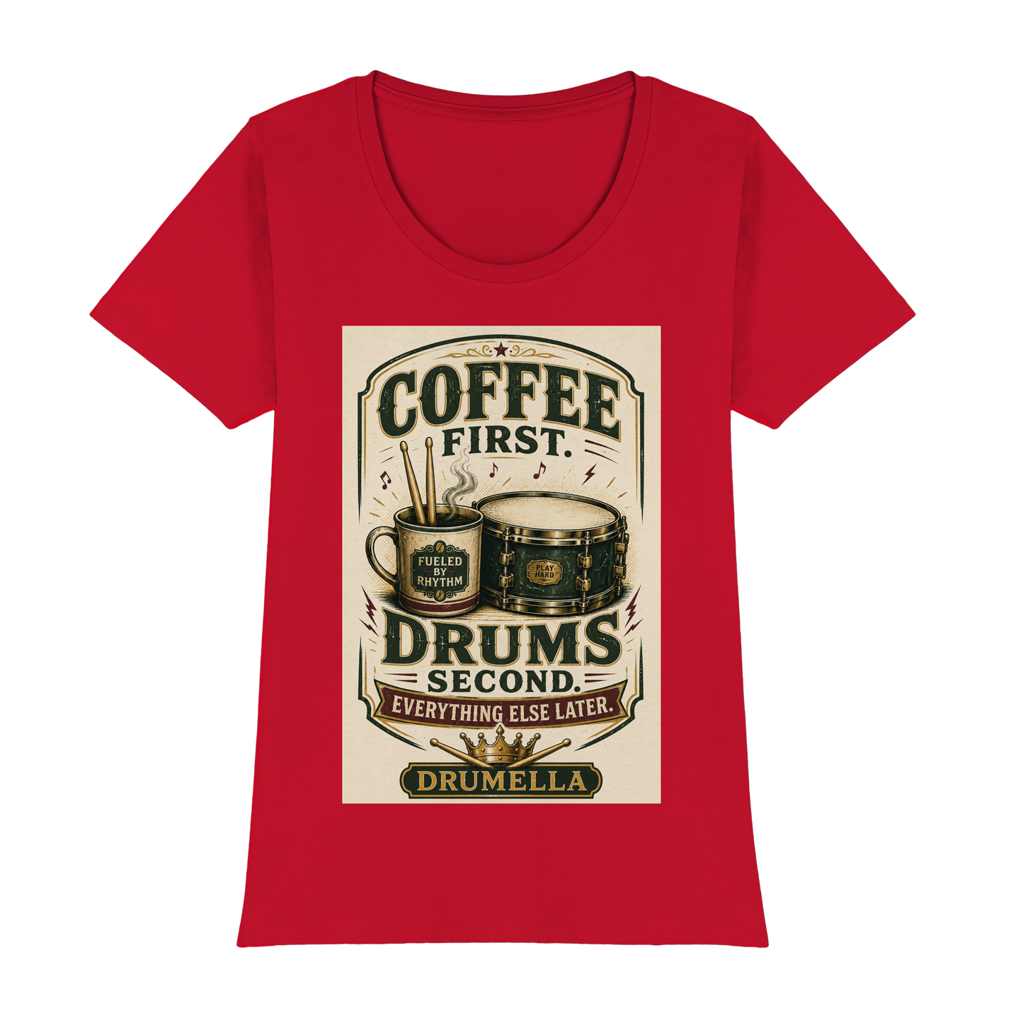 Drumella T-Shirt – „Coffee First. Drums Second.“ - Womens Premium Classic T-Shirt