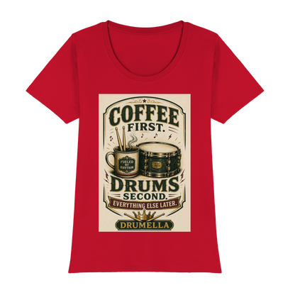 Drumella T-Shirt – „Coffee First. Drums Second.“ - Womens Premium Classic T-Shirt