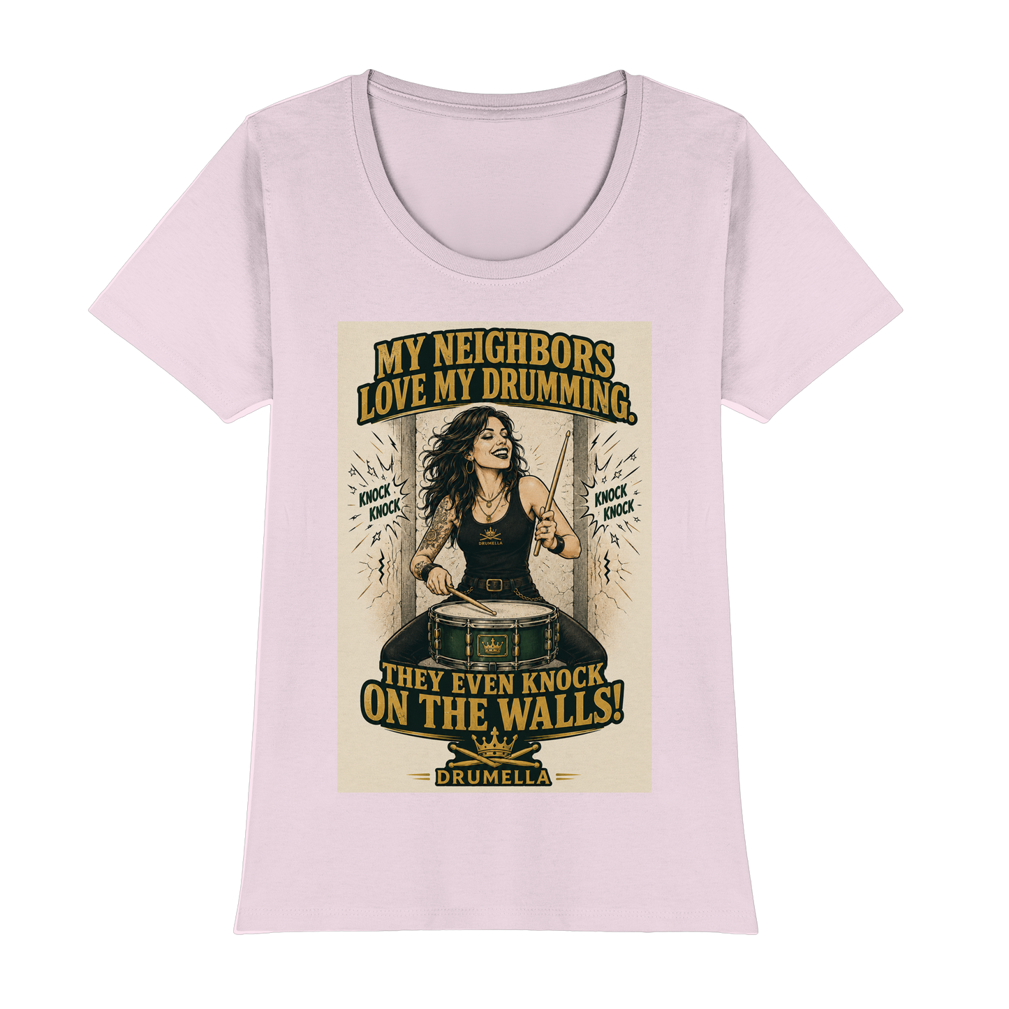 Drumella T-Shirt – „My Neighbors Love My Drumming“ - Womens Premium Classic T-Shirt