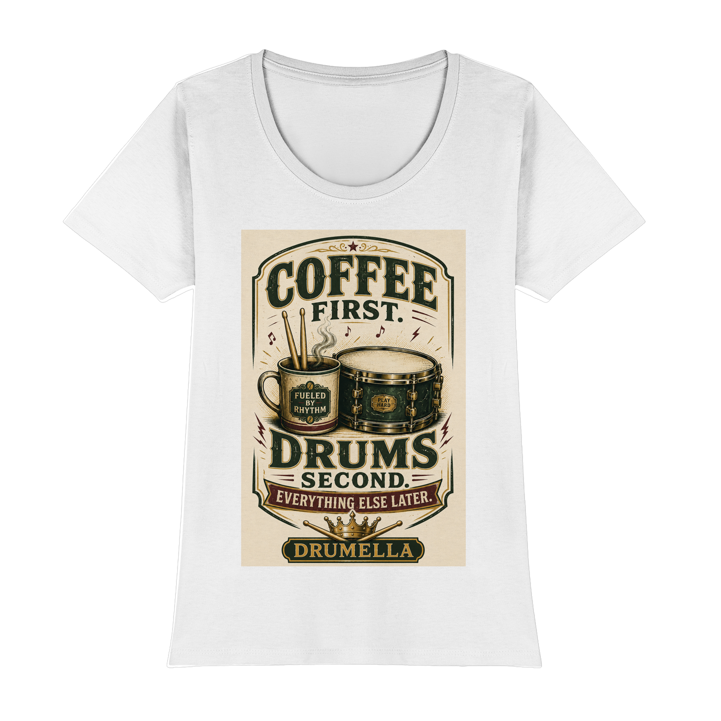 Drumella T-Shirt – „Coffee First. Drums Second.“ - Womens Premium Classic T-Shirt