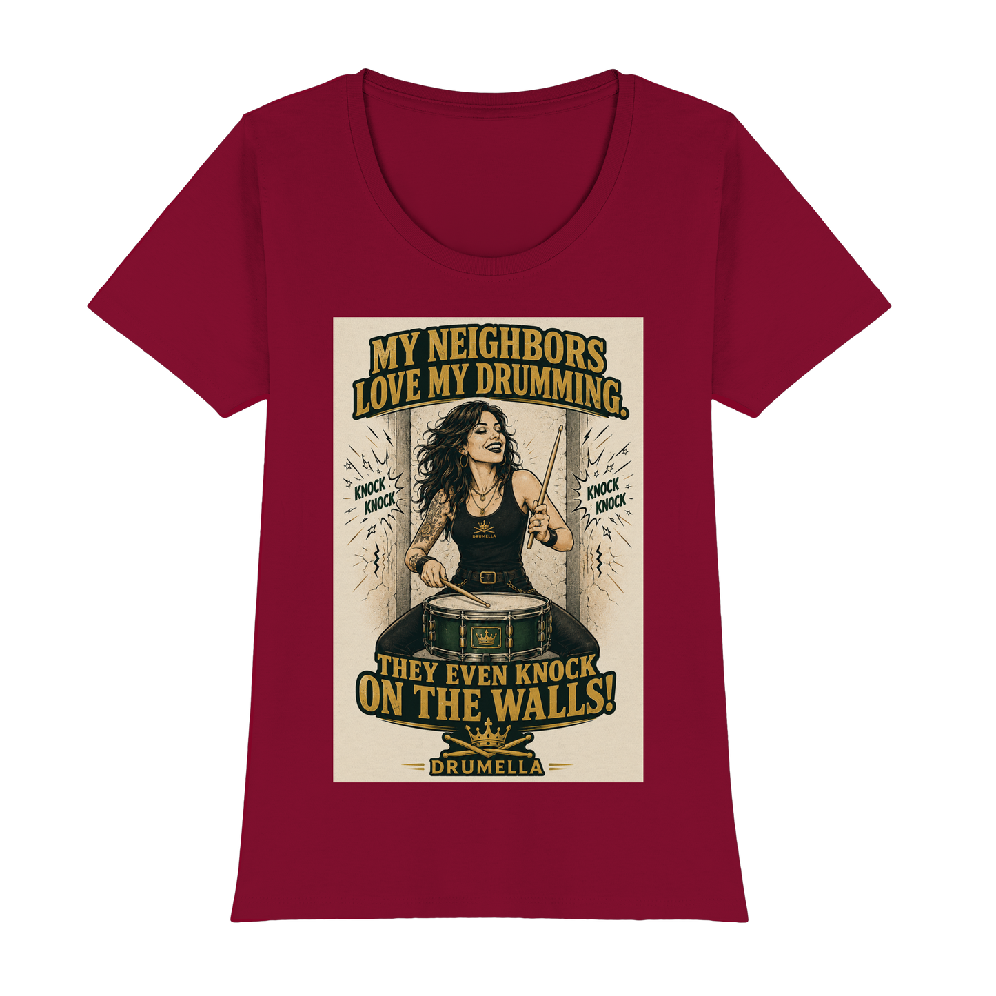 Drumella T-Shirt – „My Neighbors Love My Drumming“ - Womens Premium Classic T-Shirt