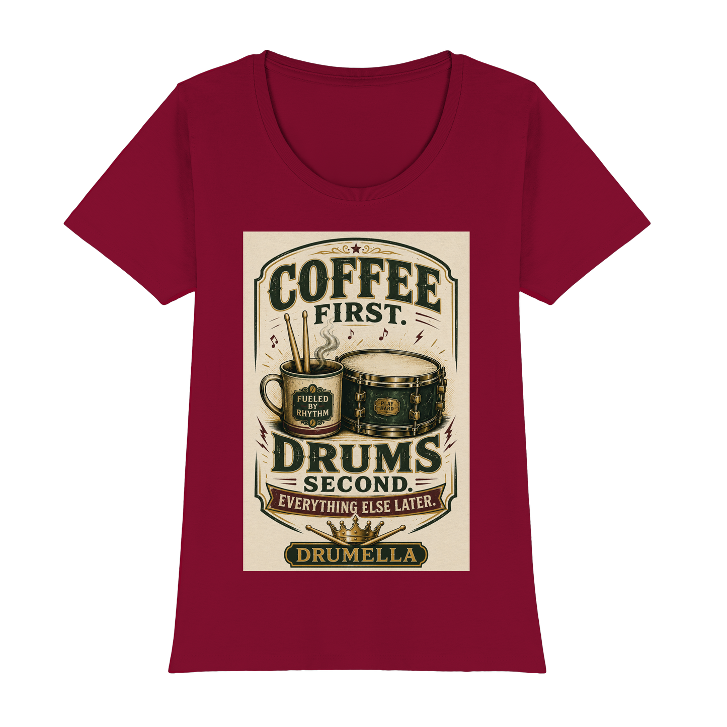 Drumella T-Shirt – „Coffee First. Drums Second.“ - Womens Premium Classic T-Shirt