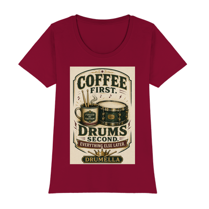 Drumella T-Shirt – „Coffee First. Drums Second.“ - Womens Premium Classic T-Shirt